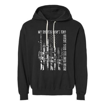 My Rights DonT End Where Your Feelings Begin Usa Flag Gun Garment-Dyed Fleece Hoodie