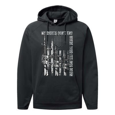 My Rights DonT End Where Your Feelings Begin Usa Flag Gun Performance Fleece Hoodie