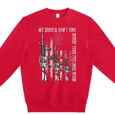 My Rights DonT End Where Your Feelings Begin Usa Flag Gun Premium Crewneck Sweatshirt