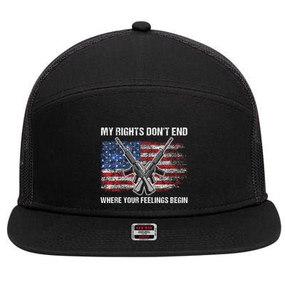 My Rights DonT End Where Your Feelings Begin American Guns 7 Panel Mesh Trucker Snapback Hat