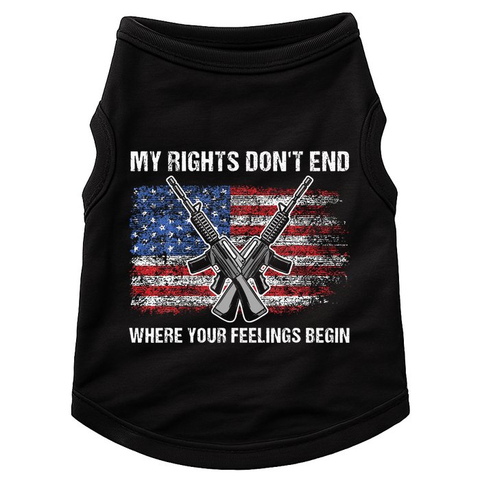 My Rights DonT End Where Your Feelings Begin American Guns Doggie Tank