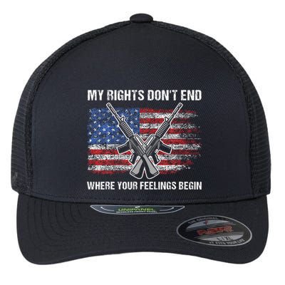 My Rights DonT End Where Your Feelings Begin American Guns Flexfit Unipanel Trucker Cap