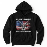 My Rights DonT End Where Your Feelings Begin American Guns Hoodie