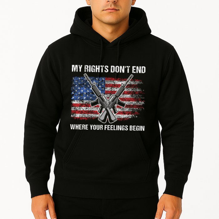 My Rights DonT End Where Your Feelings Begin American Guns Hoodie