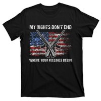 My Rights DonT End Where Your Feelings Begin American Guns T-Shirt