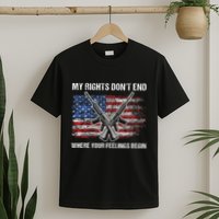 My Rights DonT End Where Your Feelings Begin American Guns T-Shirt
