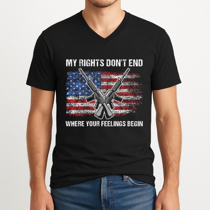 My Rights DonT End Where Your Feelings Begin American Guns V-Neck T-Shirt