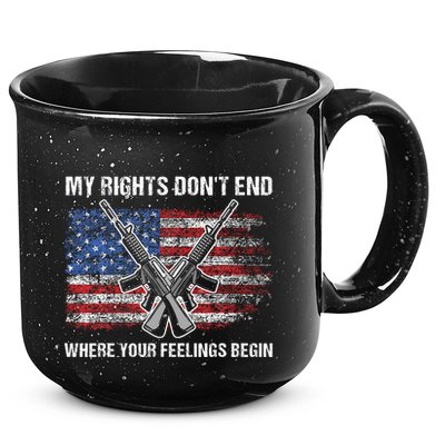My Rights DonT End Where Your Feelings Begin American Guns 15oz Campfire Ceramic Mug