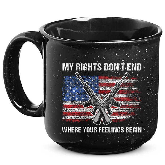 My Rights DonT End Where Your Feelings Begin American Guns 15oz Campfire Ceramic Mug