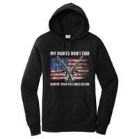 My Rights DonT End Where Your Feelings Begin American Guns Women's Pullover Hoodie