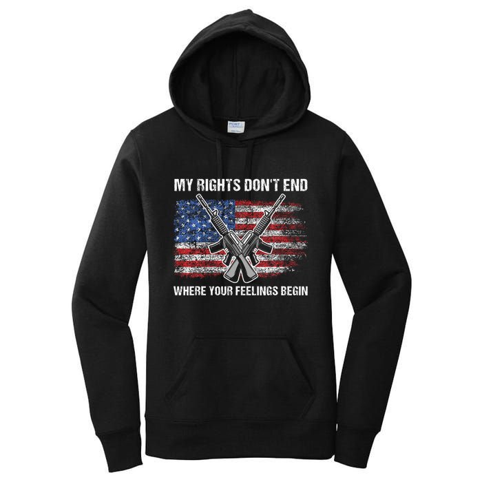 My Rights DonT End Where Your Feelings Begin American Guns Women's Pullover Hoodie