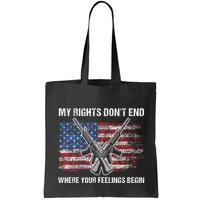 My Rights DonT End Where Your Feelings Begin American Guns Bag