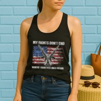 My Rights DonT End Where Your Feelings Begin American Guns Womens Tank Top
