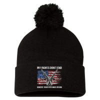 My Rights DonT End Where Your Feelings Begin American Guns Pom Pom 12in Knit Beanie