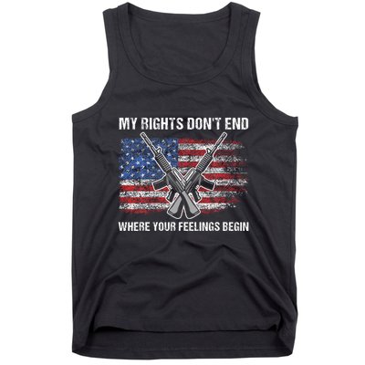My Rights DonT End Where Your Feelings Begin American Guns Tank Top