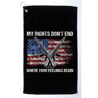 My Rights DonT End Where Your Feelings Begin American Guns Golf Towel