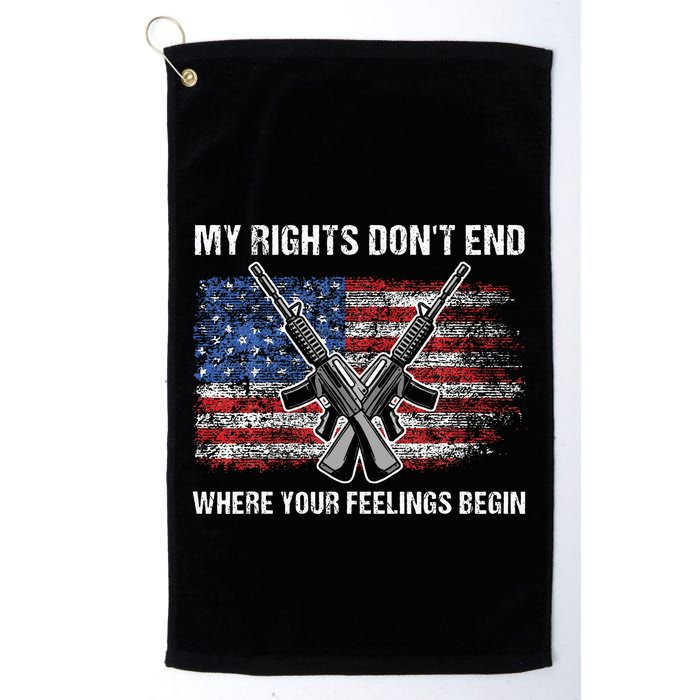 My Rights DonT End Where Your Feelings Begin American Guns Golf Towel