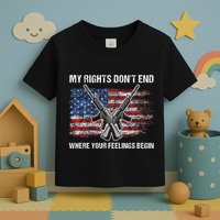 My Rights DonT End Where Your Feelings Begin American Guns Toddler T-Shirt