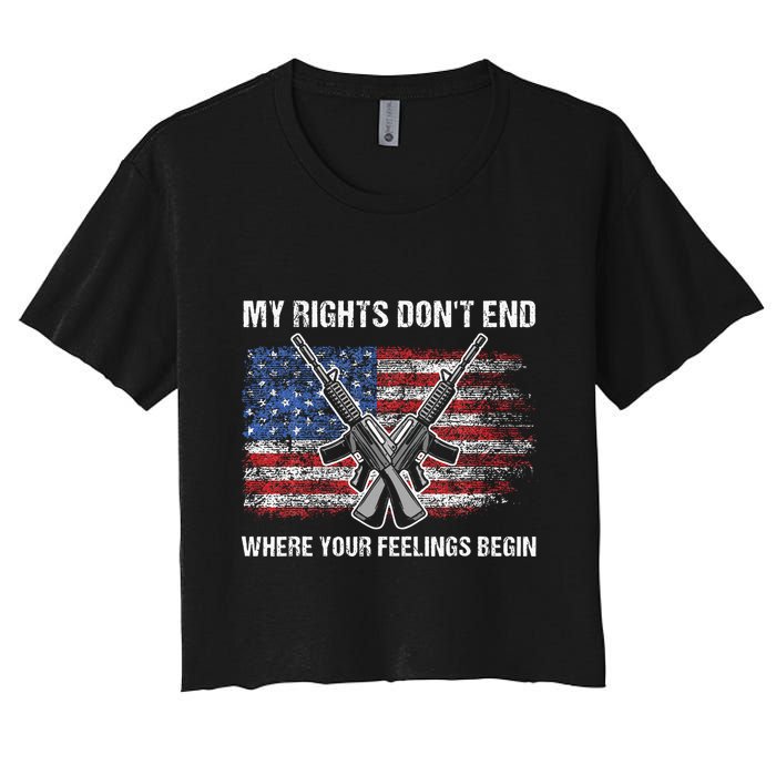 My Rights DonT End Where Your Feelings Begin American Guns Crop Top