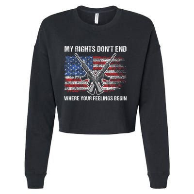 My Rights DonT End Where Your Feelings Begin American Guns Cropped Pullover Crew
