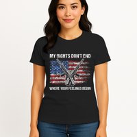 My Rights DonT End Where Your Feelings Begin American Guns Womens T-Shirt