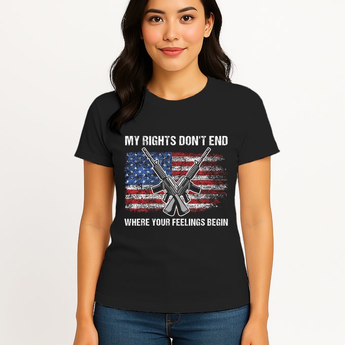 My Rights DonT End Where Your Feelings Begin American Guns Womens T-Shirt