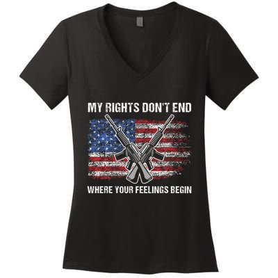 My Rights DonT End Where Your Feelings Begin American Guns Women's V-Neck T-Shirt