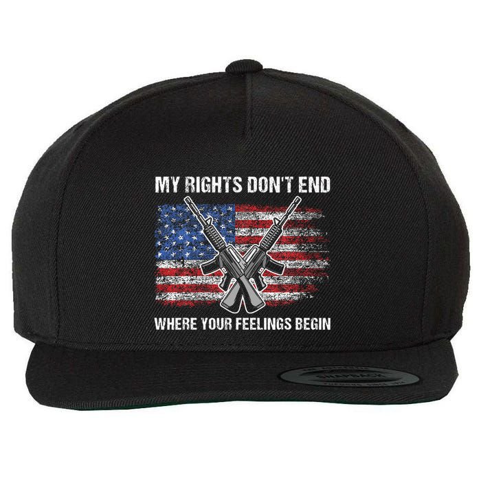 My Rights DonT End Where Your Feelings Begin American Guns Wool Snapback Cap