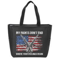 My Rights DonT End Where Your Feelings Begin American Guns Zip Tote Bag