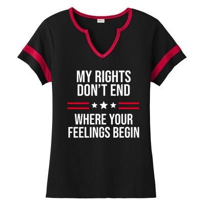 My Rights Don't End Where Your Feelings Begin Ladies Halftime Notch Neck Tee