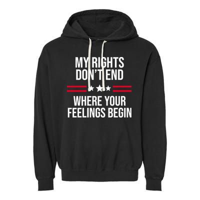 My Rights Don't End Where Your Feelings Begin Garment-Dyed Fleece Hoodie