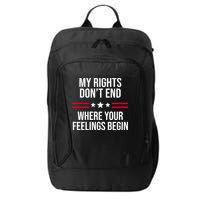 My Rights Don't End Where Your Feelings Begin City Backpack