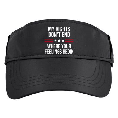 My Rights Don't End Where Your Feelings Begin Adult Drive Performance Visor