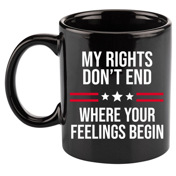 My Rights Don't End Where Your Feelings Begin 11oz C Handle Ceramic Mug