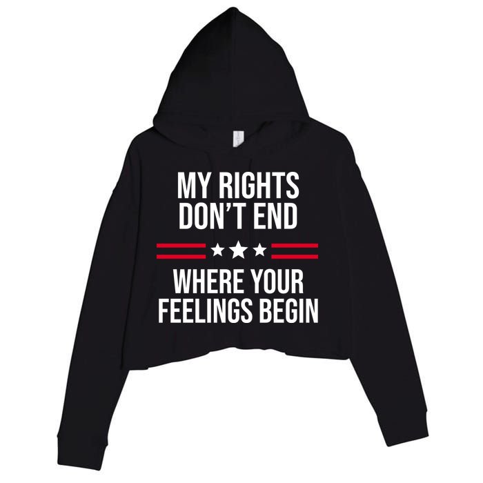 My Rights Don't End Where Your Feelings Begin Crop Fleece Hoodie