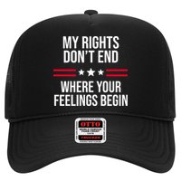 My Rights Don't End Where Your Feelings Begin Trucker Hat