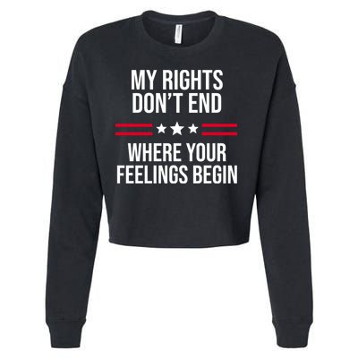 My Rights Don't End Where Your Feelings Begin Cropped Pullover Crew