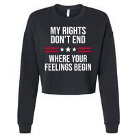 My Rights Don't End Where Your Feelings Begin Cropped Pullover Crew