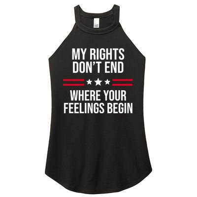 My Rights Don't End Where Your Feelings Begin Women's Perfect Tri Rocker Tank