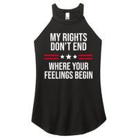 My Rights Don't End Where Your Feelings Begin Women's Perfect Tri Rocker Tank