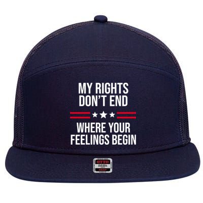 My Rights Don't End Where Your Feelings Begin 7 Panel Mesh Trucker Snapback Hat