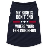 My Rights Don't End Where Your Feelings Begin Doggie Tank