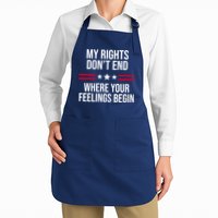 My Rights Don't End Where Your Feelings Begin Apron