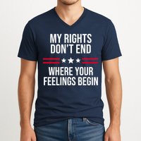 My Rights Don't End Where Your Feelings Begin V-Neck T-Shirt