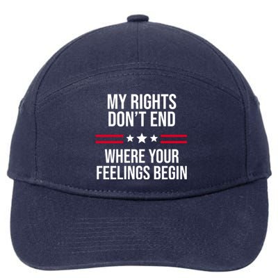 My Rights Don't End Where Your Feelings Begin 7-Panel Snapback Hat