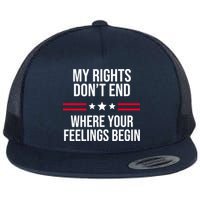 My Rights Don't End Where Your Feelings Begin Flatbill Hat