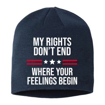 My Rights Don't End Where Your Feelings Begin Sustainable Beanie