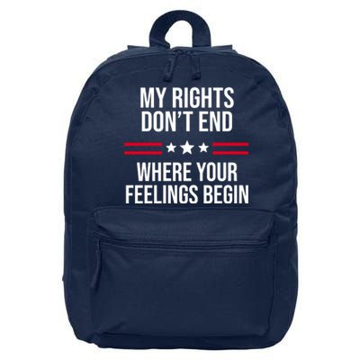 My Rights Don't End Where Your Feelings Begin 16 in Basic Backpack