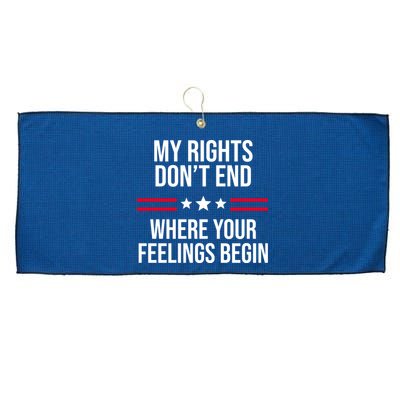 My Rights Don't End Where Your Feelings Begin Large Microfiber Waffle Golf Towel