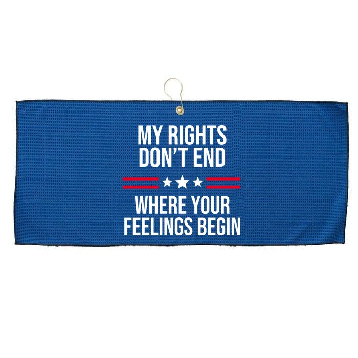 My Rights Don't End Where Your Feelings Begin Large Microfiber Waffle Golf Towel